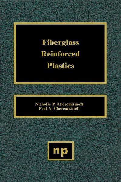 Fiberglass Reinforced Plastics (eBook, PDF) Fiberglass Reinforced Plastics (eBook, PDF)