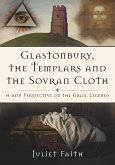 Glastonbury, the Templars and the Sovran Cloth (eBook, ePUB)