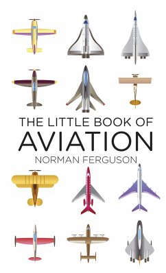 The Little Book of Aviation (eBook, ePUB) - Ferguson, Norman