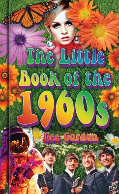 The Little Book of the 1960s (eBook, ePUB) - Gordon, Dee