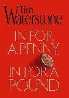 In For a Penny, In For a Pound (eBook, ePUB) - Waterstone, Tim