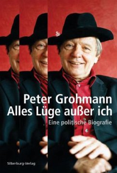 Alles Lüge außer ich - Grohmann, Peter