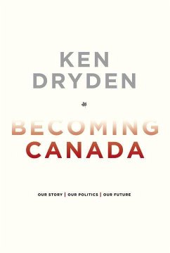 Becoming Canada (eBook, ePUB) - Dryden, Ken