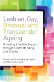 Lesbian, Gay, Bisexual and Transgender Ageing (eBook, ePUB)