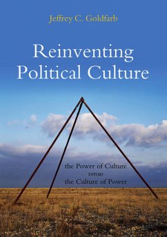 Reinventing Political Culture (eBook, ePUB) - Goldfarb, Jeffrey C.