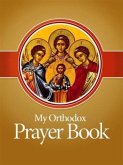My Orthodox Prayer Book (eBook, ePUB) My Orthodox Prayer Book (eBook, ePUB)
