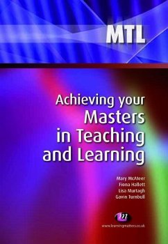 Achieving your Masters in Teaching and Learning (eBook, PDF) - Mcateer, Mary; Murtagh, Lisa; Hallett, Fiona; Turnbull, Gavin