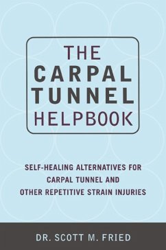 The Carpal Tunnel Helpbook (eBook, ePUB) - Fried, Scott