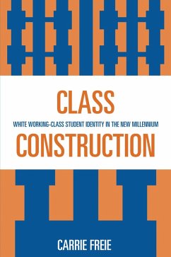 Class Construction (eBook, PDF) - Freie, Carrie Class Construction (eBook, PDF) - Freie, Carrie