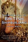 The Rise and Fall of British Shipbuilding (eBook, ePUB)