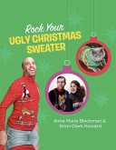 Rock Your Ugly Christmas Sweater (eBook, ePUB)
