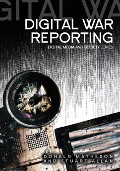 Digital War Reporting (eBook, PDF) - Matheson, Donald; Allan, Stuart