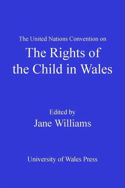 The United Nations Convention on the Rights of the Child in Wales (eBook, PDF)