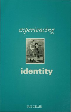 Experiencing Identity (eBook, PDF) - Craib, Ian