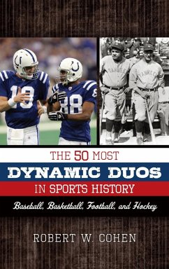The 50 Most Dynamic Duos in Sports History (eBook, ePUB) - Cohen, Robert W.