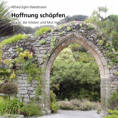 Hoffnung schöpfen - Alfred Eglin-Weidmann