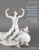 Die Aelteste Volkstedter Porzellanmanufaktur