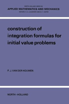 Construction Of Integration Formulas For Initial Value Problems (eBook, PDF) - Houwen, P. J. van der