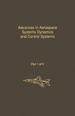 Control and Dynamic Systems V31: Advances in Aerospace Systems Dynamics and Control Systems Part 1 of 3 (eBook, PDF)