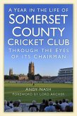 A Year in the Life of Somerset County Cricket Club (eBook, ePUB)