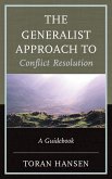 The Generalist Approach to Conflict Resolution (eBook, ePUB)