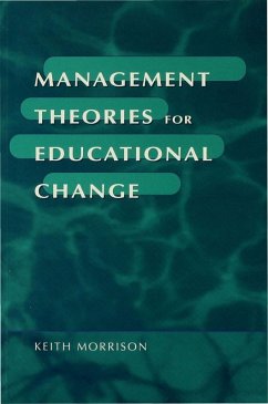 Management Theories for Educational Change (eBook, PDF) - Morrison, Keith