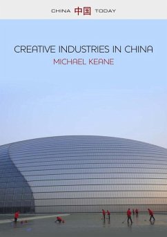 Creative Industries in China (eBook, ePUB) - Keane, Michael