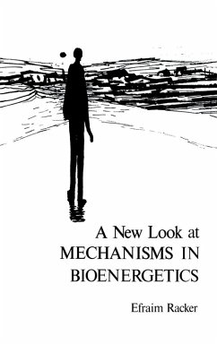 A New Look at Mechanisms In Bioenergetics (eBook, PDF) - Racker, Efraim