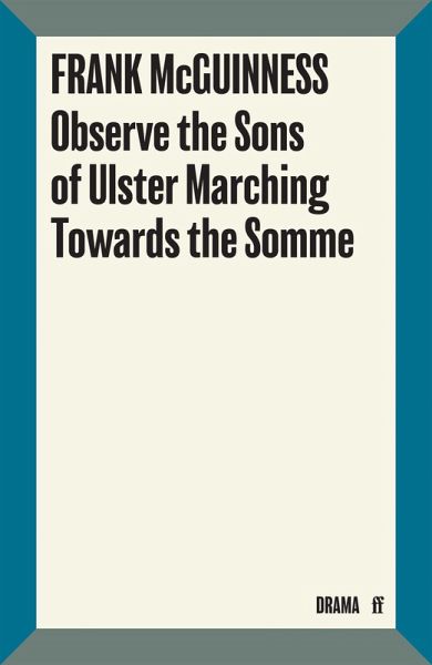 Observe the Sons of Ulster Marching Towards the Somme (eBook, ePUB) Observe the Sons of Ulster Marching Towards the Somme (eBook, ePUB)