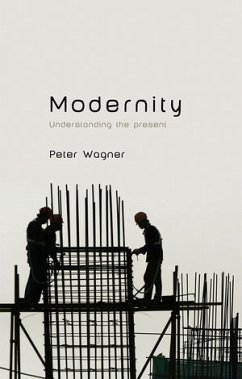 Modernity (eBook, ePUB) - Wagner, Peter