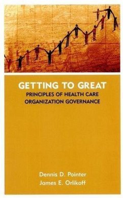 Getting to Great (eBook, PDF) - Pointer, Dennis D.; Orlikoff, James E.