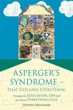 Asperger's Syndrome - That Explains Everything (eBook, ePUB) - Bradshaw, Stephen