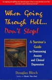 When Going Through Hell...Dont' Stop! (eBook, ePUB)
