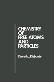 Chemistry of Free Atoms and Particles (eBook, PDF)