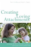 Creating Loving Attachments (eBook, ePUB)