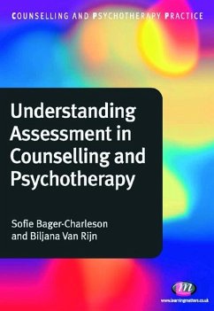 Understanding Assessment in Counselling and Psychotherapy (eBook, PDF) - Bager-Charleson, Sofie; Rijn, Biljana van