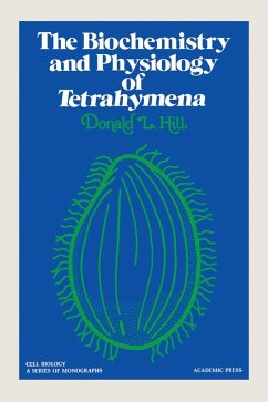 The Biochemistry and Physiology of Tetrahymena (eBook, PDF) - Hill, Donald G.