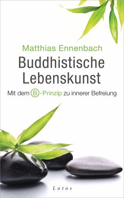 Buddhistische Lebenskunst (eBook, ePUB) - Ennenbach, Matthias
