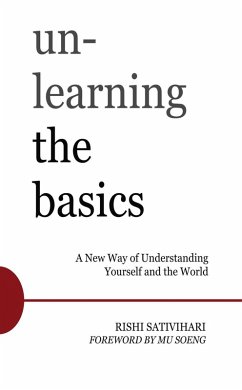 Unlearning the Basics (eBook, ePUB) - Sativihari, Rishi