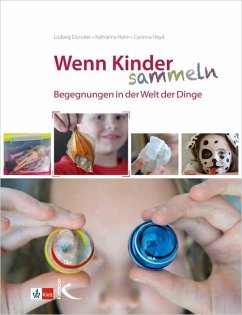 Wenn Kinder sammeln - Duncker, Ludwig;Hahn, Katharina;Heyd, Corinna