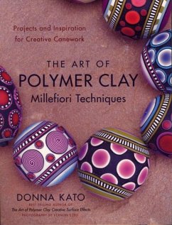 The Art of Polymer Clay Millefiori Techniques (eBook, ePUB) - Kato, Donna