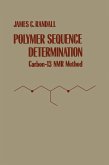 Polymer Sequence Determination (eBook, PDF) Polymer Sequence Determination (eBook, PDF)
