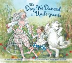 The Day We Danced in Underpants (eBook, ePUB)