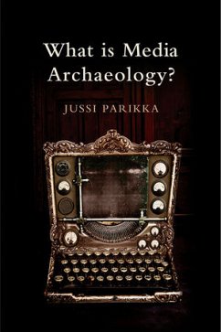 What is Media Archaeology? (eBook, ePUB) - Parikka, Jussi