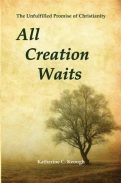 All Creation Waits (eBook, ePUB) - Keough, Katherine C.