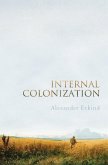 Internal Colonization (eBook, ePUB) Internal Colonization (eBook, ePUB)