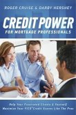 Credit Power for Mortgage Professionals (eBook, ePUB) Credit Power for Mortgage Professionals (eBook, ePUB)