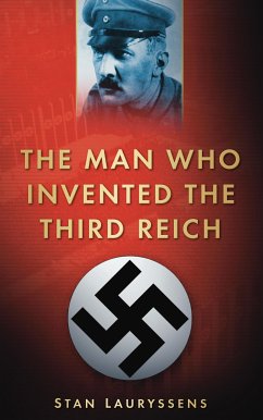 The Man Who Invented the Third Reich (eBook, ePUB) - Lauryssens, Stan