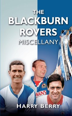 The Blackburn Rovers Miscellany (eBook, ePUB) - Berry, Harry