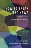 How to Break Bad News to People with Intellectual Disabilities (eBook, ePUB)